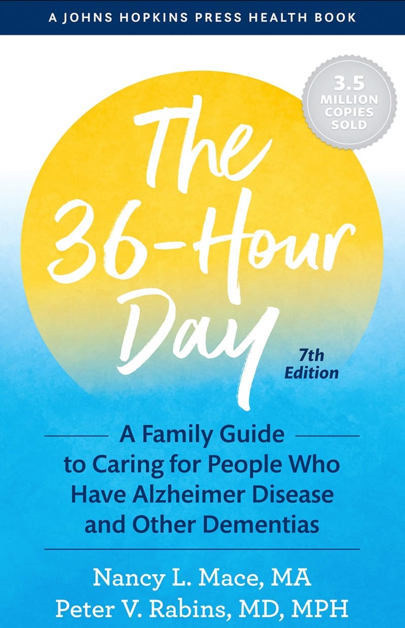 The 36-Hour Day: A Family Guide to Caring for People Who Have Alzheimer Disease, Other Dementias, and Memory Loss (Book Cover)